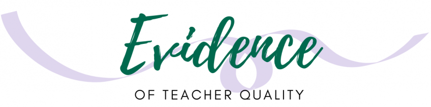 Evidence of Teacher Quality