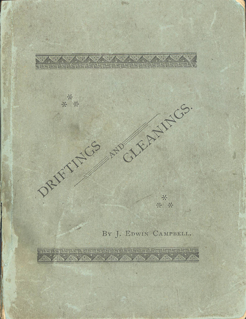 Driftings and Gleanings by James Edwin Campbell