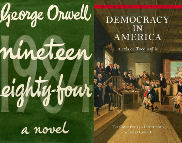 Images of George Orwell's Nineteen Eighty-Four and Alexis de Tocqueville’s Democracy in America