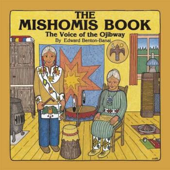 The Mishomis Book, by University of Minnesota Press