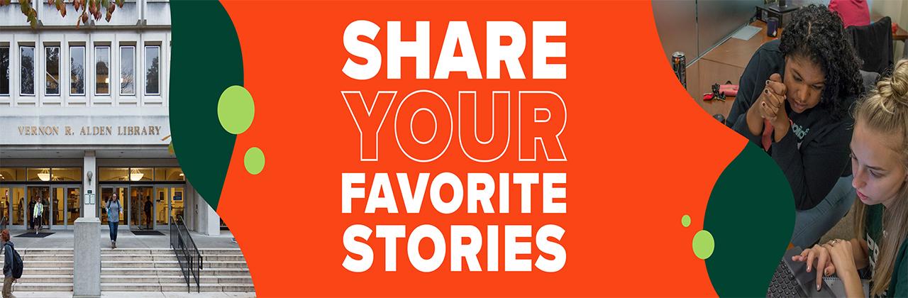 collage featuring Alden Library, the words Share Your Favorite Stories, and students working at a computer