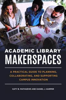 Academic Library Makerspaces Book Cover