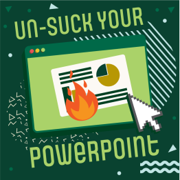 Un-Suck Your PowerPoint Workshop Announcement
