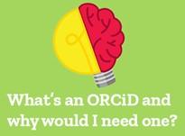 Drawing of a round object half of which looks like a light bulb, the other half like a brain. Accompanying text: "What's an ORCiD and why would I need one?"