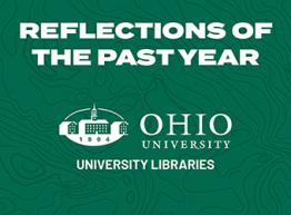Image of the words "Reflections of the past year: Ohio University, University Libraries"