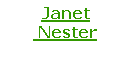 Text Box: Janet Nester