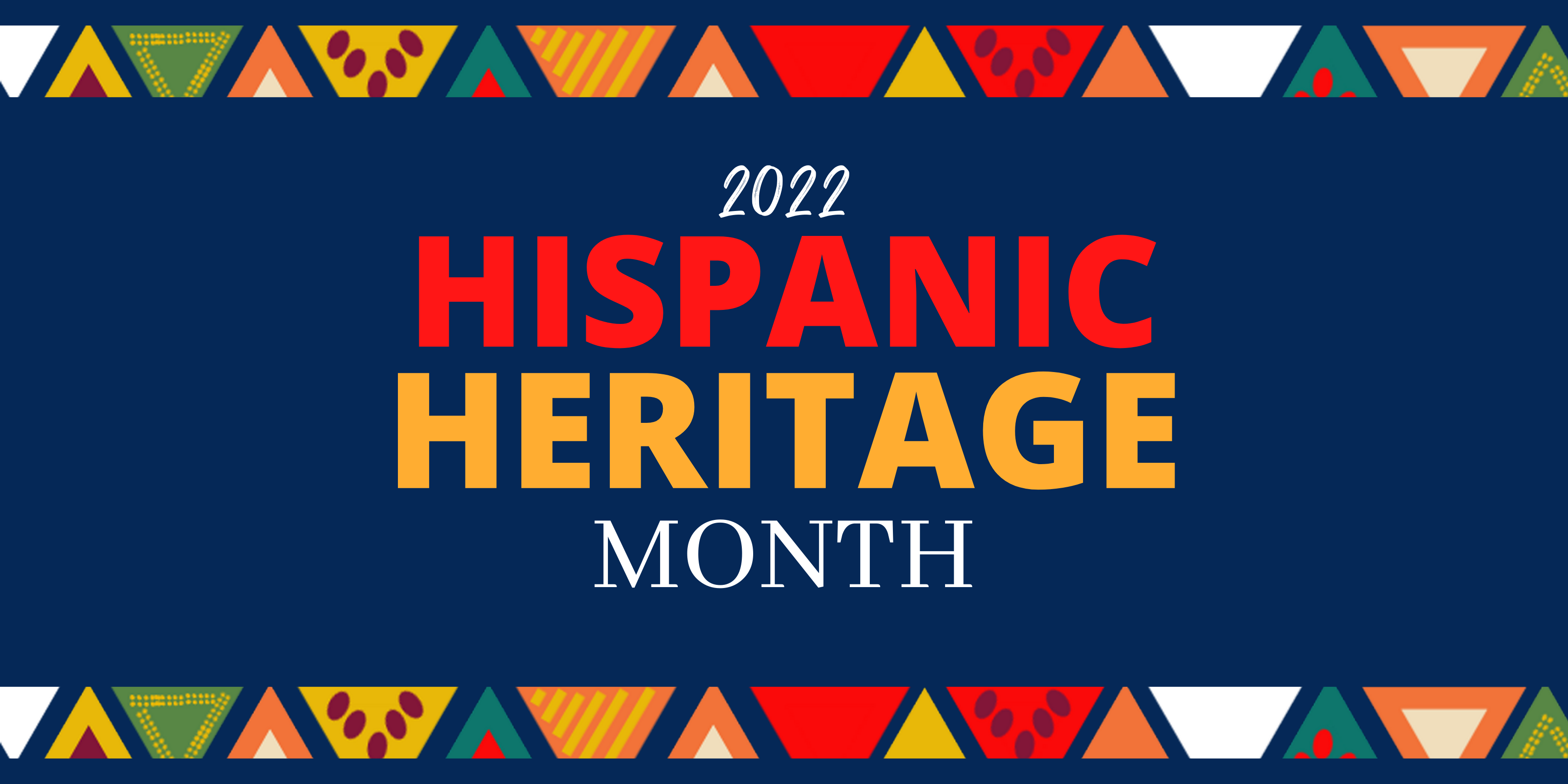 2022 Hispanic Heritage Month Graphic
