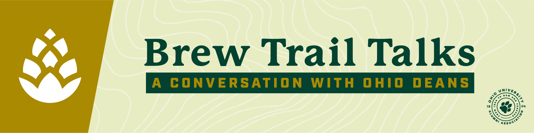 Graphic with text, "Brew Trail Talks, A Conversation with OHIO Deans."