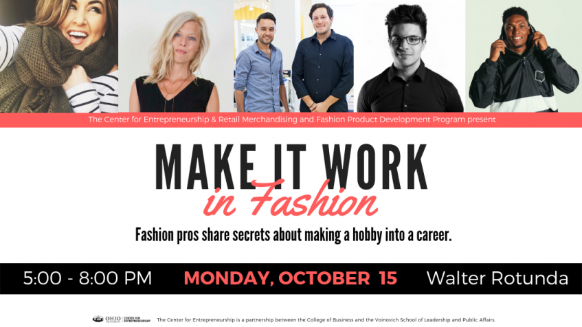 Flyer text: Make it Work in Fashion: Fashion entrepreneurs share secrets about making a hobby into a career. Monday October 15th, 5-8 pm, Walter Rotunda.