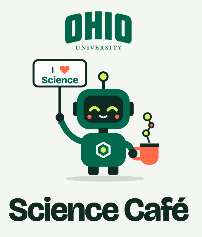 Science Café logo featuring a cartoon robot holding a coffee cup with Ohio University branding