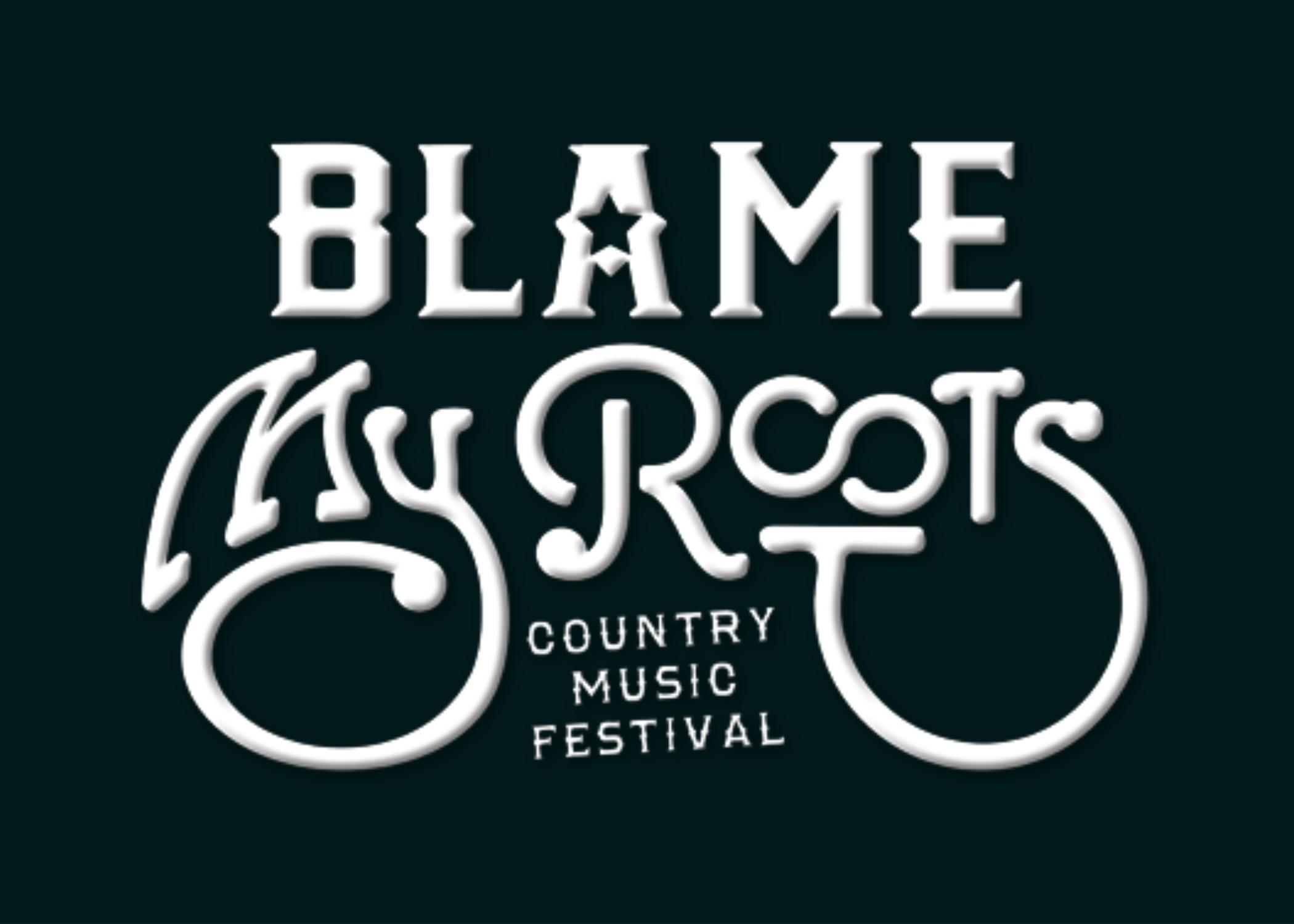 Blame My Roots Country Music Festival