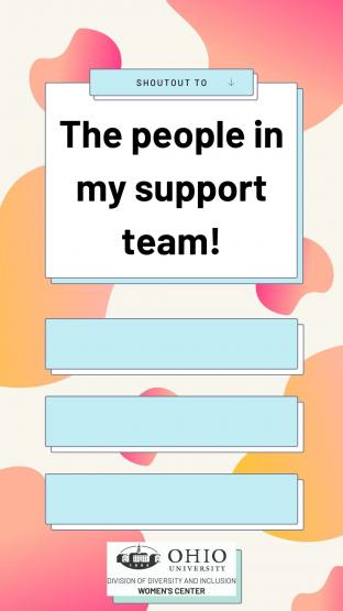 four boxes, one large and the others smaller, appear over a background of orange and pink bubbles. The larger box reads, “Shoutout to the people in my support team!” and the other three boxes below are left blank for people to fill them in.