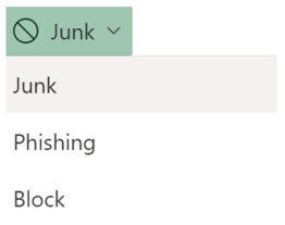 A dropdown menu with the following options: Junk, Phishing, Block
