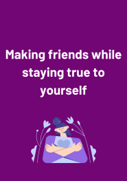 person with purple background and text saying "making friends while staying true to yourself"