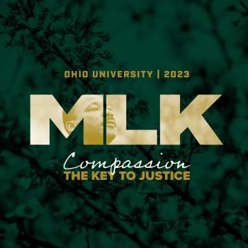 Ohio University 2023 MLK Celebration: Compassion Is the Key to Justice