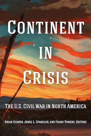 Continent in Crisis: The US Civil War in North America