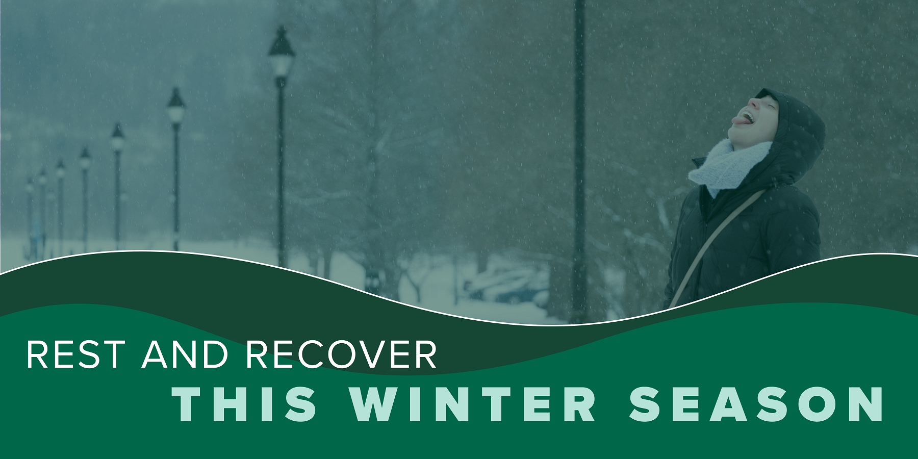 Rest and Recover This Winter Season