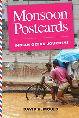 Monsoon Postcards: Indian Ocean Journeys