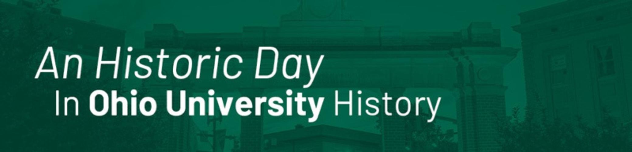 An historic day in Ohio University history
