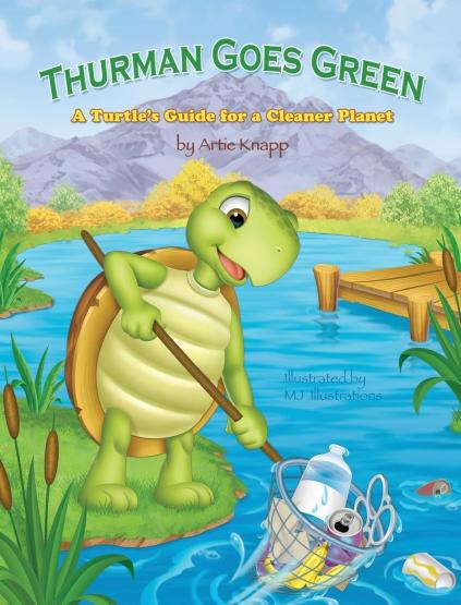 The cover to the book "Thurman Goes Green:  A Turtle's Guide to a Cleaner Planet,” by Artie Knapp