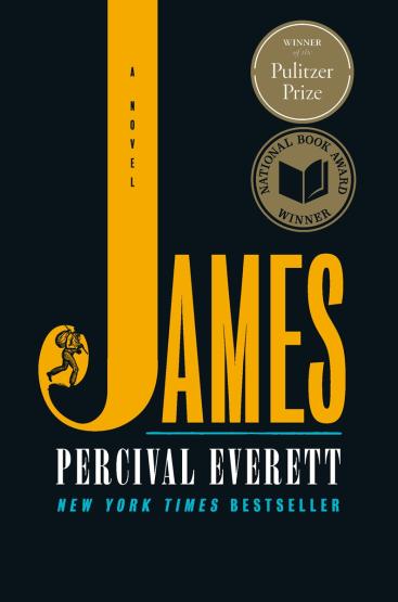 The cover of the book "James" by Percival Everett. The book cover states that it is a New York Times Bestseller, winner of the Pulitzer Prize and National Book Award Winner
